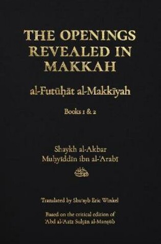 Cover of The Openings Revealed in Makkah, Volume 1