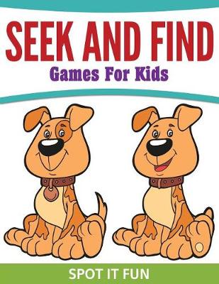 Book cover for Seek And Find Games For Kids