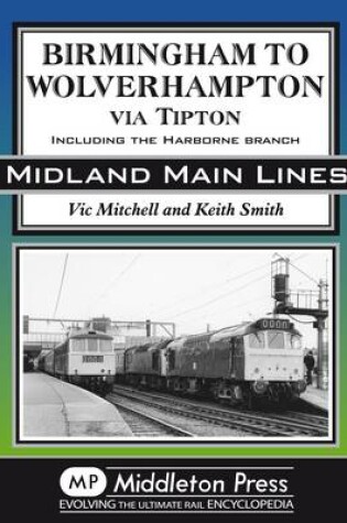 Cover of Birmingham to Wolverhampton Via Tipton