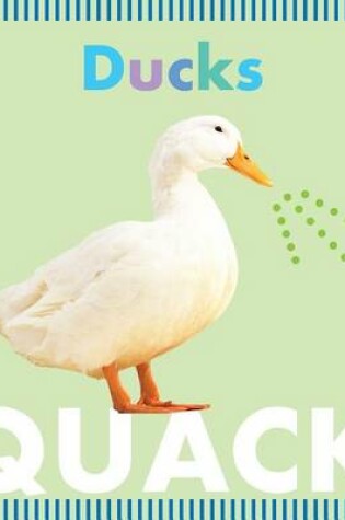 Cover of Farm Animals: Ducks Quack