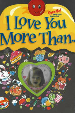 Cover of I Love You More Than...