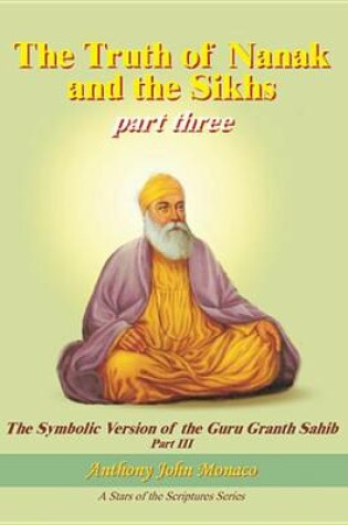 Cover of The Truth of Nanak and the Sikhs Part Three