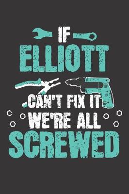 Book cover for If ELLIOTT Can't Fix It