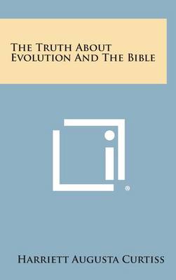 Book cover for The Truth about Evolution and the Bible