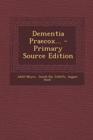 Cover of Dementia Praecox... - Primary Source Edition