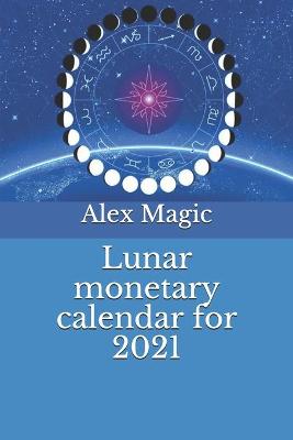 Book cover for Lunar monetary calendar for 2021