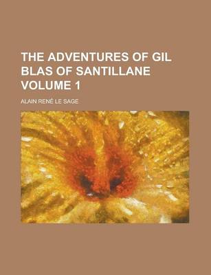 Book cover for The Adventures of Gil Blas of Santillane Volume 1