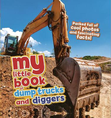 Book cover for My Little Book of Dump Trucks and Diggers