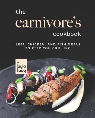Book cover for The Carnivore's Cookbook