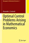 Book cover for Optimal Control Problems Arising in Mathematical Economics