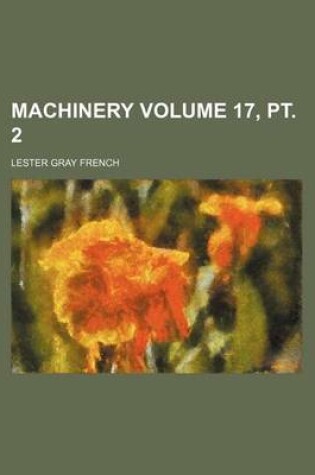 Cover of Machinery Volume 17, PT. 2