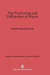 Book cover for The Scattering and Diffraction of Waves