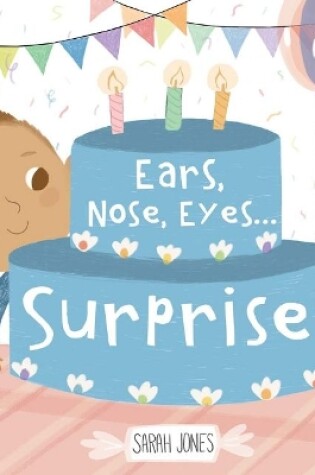 Cover of Ears, Nose, Eyes...Surprise!