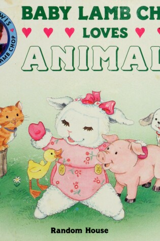 Cover of Baby Lamb Chop Loves Animals