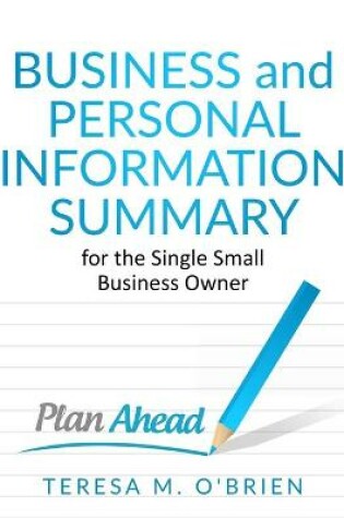 Cover of Business and Personal Information Summary for the Single Small Business Owner