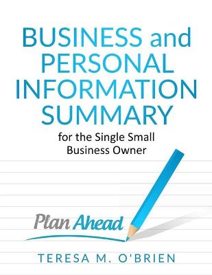 Book cover for Business and Personal Information Summary for the Single Small Business Owner