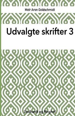 Book cover for Udvalgte skrifter, Bind 3