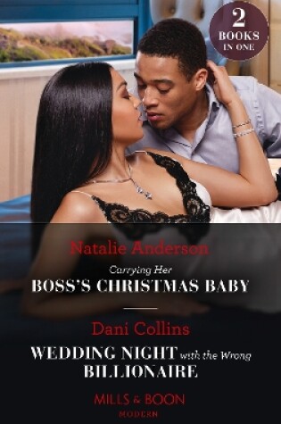 Cover of Carrying Her Boss's Christmas Baby / Wedding Night With The Wrong Billionaire