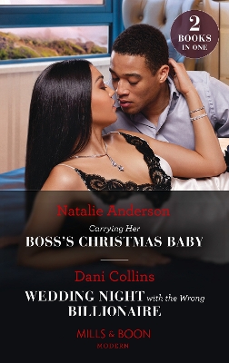 Book cover for Carrying Her Boss's Christmas Baby / Wedding Night With The Wrong Billionaire