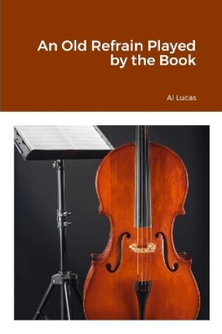 Cover of An Old Refrain Played by the Book