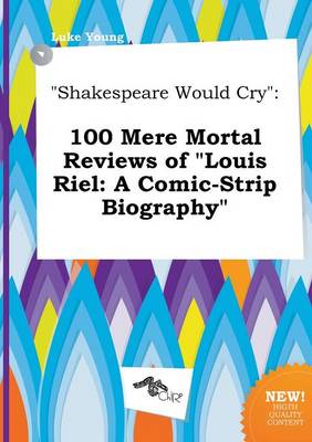 Book cover for Shakespeare Would Cry