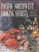 Cover of Pacific Northwest Cooking Secrets