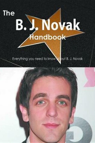 Cover of The B. J. Novak Handbook - Everything You Need to Know about B. J. Novak