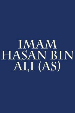 Cover of Imam Hasan Bin Ali (As)