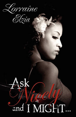 Book cover for Ask Nicely and I Might (Peace in the Storm Publishing Presents)