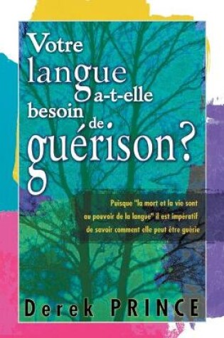Cover of Does Your Tongue Need Healing? - FRENCH
