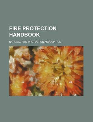 Book cover for Fire Protection Handbook