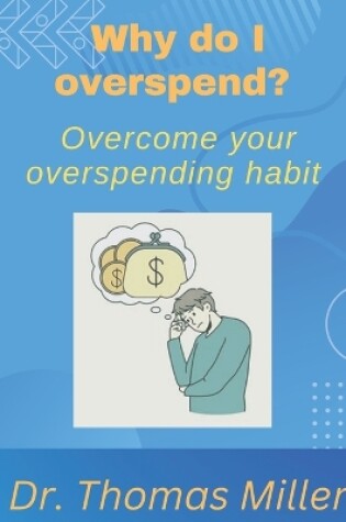 Cover of Why do I overspend?