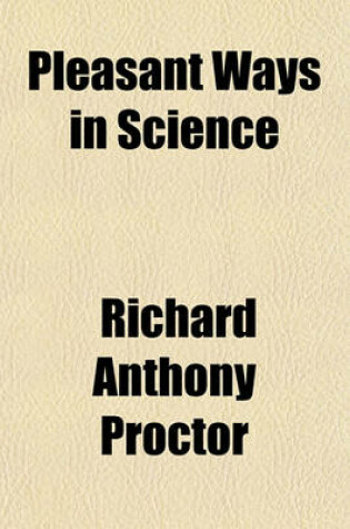 Cover of Pleasant Ways in Science