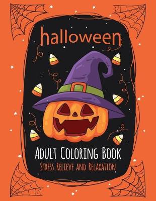 Book cover for Halloween Adult Coloring Book Stress Relieve and Relaxation