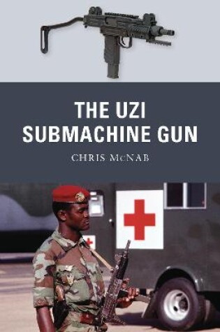 Cover of The Uzi Submachine Gun