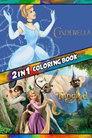 Cover of 2 in 1 Coloring Book Cinderella and Tangeld