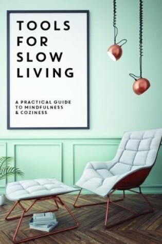 Cover of Tools for Slow Living