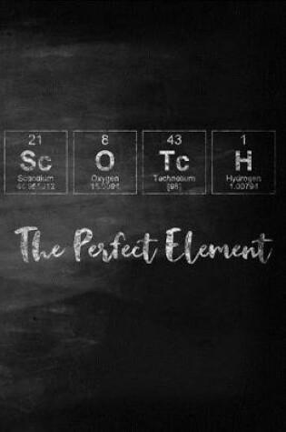 Cover of Scotch The Perfect Element