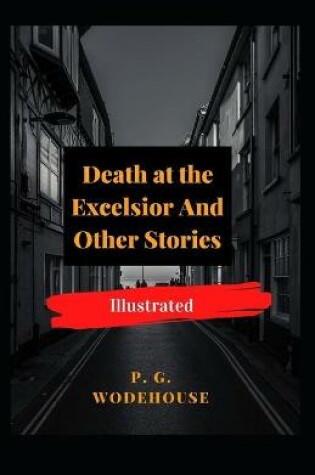 Cover of Death at the Excelsior And Other Stories Illustrated