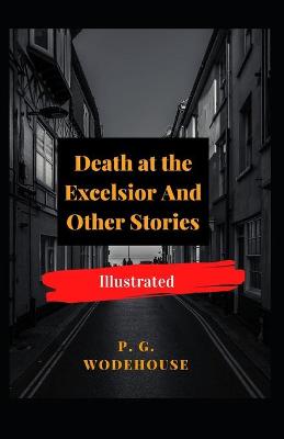 Book cover for Death at the Excelsior And Other Stories Illustrated