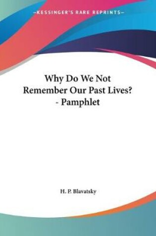 Cover of Why Do We Not Remember Our Past Lives? - Pamphlet