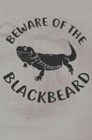 Cover of Beware Of The Blackbeard Notebook Journal