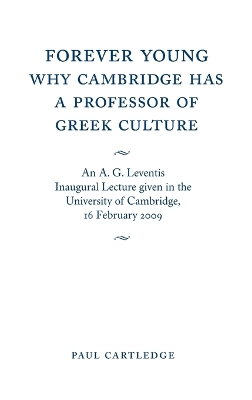 Book cover for Forever Young: Why Cambridge has a Professor of Greek Culture