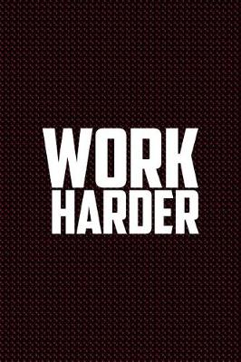 Book cover for Work Harder