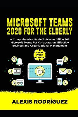 Book cover for Microsoft Teams 2020 for the Elderly