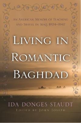 Cover of Living in Romantic Baghdad