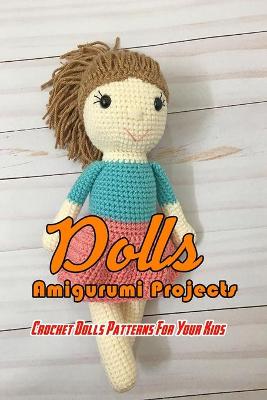 Book cover for Dolls Amigurumi Projects