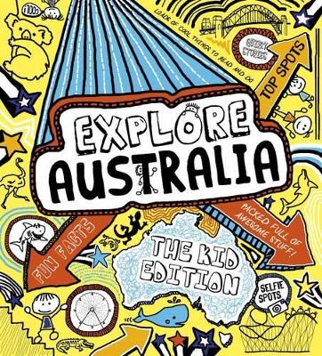 Cover of Explore Australia: The Kid Edition