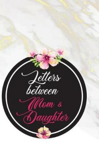 Cover of Letters Between Mom and Daughter