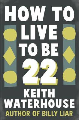 Book cover for How to Live to be 22